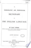 A Phonographic and Pronouncing Dictionary of the English Language