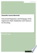 Functional Pragmatics and Pedagogy of the Oppressed. Their Similarities and Chances for Teaching
