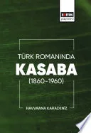 Türk Romanında Kasaba (1860-1960)