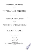 Annual Report of the Board of Education, Together with the ... Annual Report of the Commissioner of Public Schools of Rhode Island