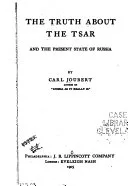 The Truth about the Tsar and the Present of Russia
