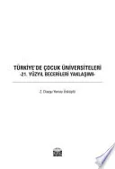 TÜRKİYE’DE ÇOCUK ÜNİVERSİTELERİ -21. Yüzyıl Becerileri Yaklaşımı-