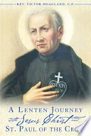A Lenten Journey with Jesus Christ and St. Paul of the Cross