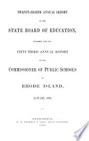 Annual Report of the State Board of Education, Together with the ... Annual Report of the Commissioner of Public Schools of Rhode Island