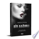 Bir Bağımlı