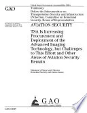 Aviation Security: TSA Is Increasing Procurement and Deployment of the Advanced Imaging Technology, But Challenges to This Effort Remain