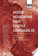 Müzik Kültürüne Dair Çeşitli Görüşler III