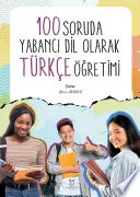 100 Soruda Yabancı Dil Olarak Türkçe Öğretimi