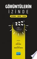 GÖRÜNTÜLERİN İZİNDE / Fotoğraf-Sinema-Zaman