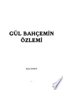 GÜL BAHÇEMİN ÖZLEMİ