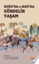 Doğu’da ve Batı’da Gündelik Yaşam