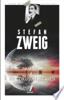 Amok ve Bir Çöküşün Hikayesi - Stefan Zweig