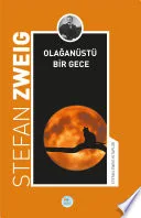 Olağanüstü Bir Gece - Stefan Zweig