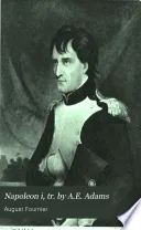 Napoleon i, tr. by A.E. Adams
