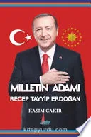 MİLLETİN ADAMI RECEP TAYYİP ERDOĞAN