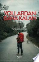 YOLLARDAN BANA KALAN