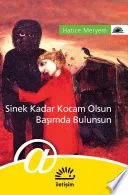 Sinek Kadar Kocam Olsun Başımda Bulunsun