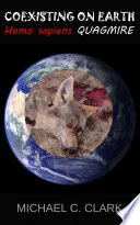 Coexisting on Earth Homo sapiens Quagmire