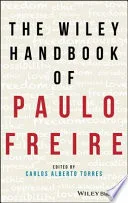 The Wiley Handbook of Paulo Freire