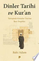 Dinler Tarihi ve Kur’an; Tartışmalı Konular Üzerine Bazı Tespitler