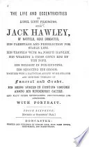 The Life and Eccentricities of Lionel Scott Pilkington, Alias Jack Hawley, of Hatfield, ... His Parentage and Predilection for Stable Life .... With a Portrait..