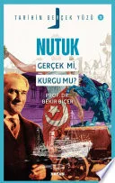 Nutuk; Gerçek mi, Kurgu mu?