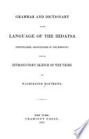 Grammar and Dictionary of the Language of the Hidatsa