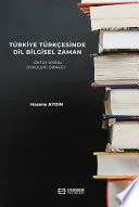 Türkiye Türkçesinde Dil Bilgisel Zaman -Oktay Akbal Öyküleri Örneği-